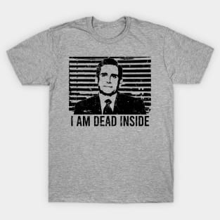 I Am Dead Inside - Michael Scott T-Shirt